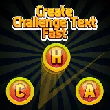 Create Challenge Text Fast